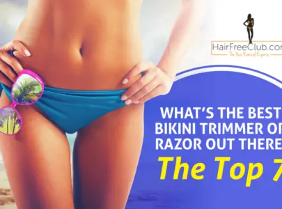 What's the best bikini trimmer or razor